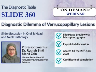 The Diagnostic Table – SLIDE 360 | Diagnostic Dilemma of Verrucopapillary Lesions
